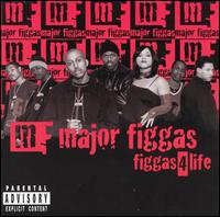 Major Figgas - Figgas 4 Life lyrics