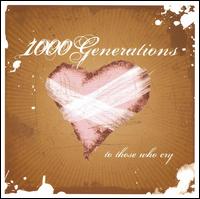 1000 Generations - To Those Who Cry lyrics