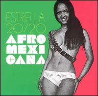 Estrella 20/20 - Afro Mexicana lyrics
