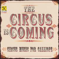 1912 National Calliope - Circus Is Coming (Old Fashioned Calliope Music) lyrics