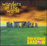 Five O'Clock Shadow - Wonders of the World [Hidden Tracks] lyrics