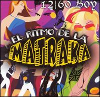 12 60 Boy - El Ritmo de la Matraka lyrics