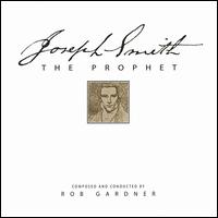 Rob Gardner - Joseph Smith the Prophet lyrics