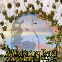 Martin Bisi - All Will Be Won lyrics