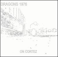 Dragons 1976 - On Cortez lyrics