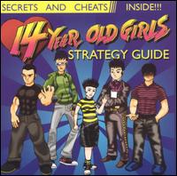 14 Year Old Girls - Strategy Guide lyrics