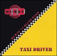 Hi Way Thirteen Blues Band - Taxi Driver lyrics