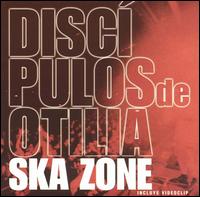 Discipulos de Otilia - Ska Zone lyrics