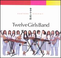 Twelve Girls Band - Eastern Energy lyrics