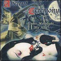 Ancient Ceremony - Under Moonlight We Kiss lyrics