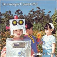 Stranger Death 19 - Jealous Robot lyrics