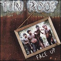 Tin Roof - Face Up lyrics