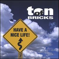 Ton Of Bricks - Have a Nice Life lyrics