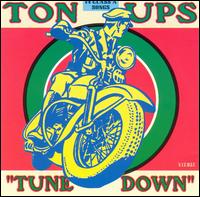 The Ton-Ups - Tune Down lyrics