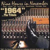1964...The Tribute - Nine Hours in November: The Love in Action Sessions, Vol. 1 lyrics