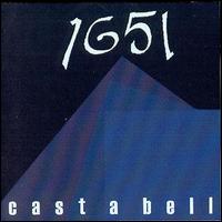 1651 - Cast a Bell lyrics