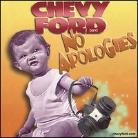 Chevy Ford Band - No Apologies lyrics