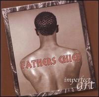 Fathers Chief - Imperfect Art lyrics