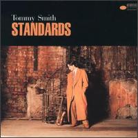 Tommy Smith [Tenor Saxophone] - Standards lyrics