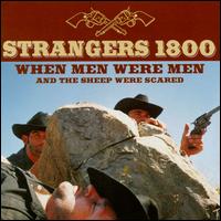 Strangers 1800 - When Men Were Me... lyrics
