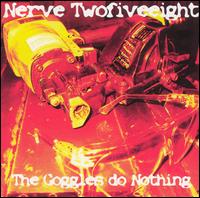 Nerve 258 - Goggles Do Nothing lyrics