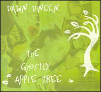 Dawn Dineen - The Ghostly Apple Tree lyrics