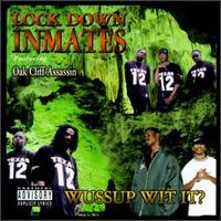 Lock Down Inmates - Wussup Wit It lyrics