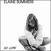 Elaine Summers - So Low lyrics