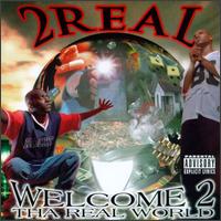 2 Real - Welcome 2 Tha Real World lyrics