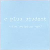 C Plus Student - The Headphone EP lyrics