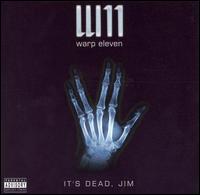 Warp Eleven - It's Dead, Jim lyrics