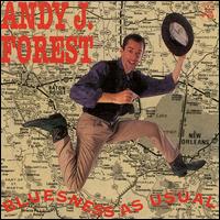 Andy J. Forest - Bluesness as Usual lyrics