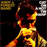 Andy J. Forest - Cat on a Hot Tin Harp lyrics