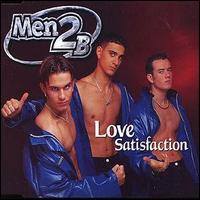 Men 2 Be - Love Satisfaction lyrics
