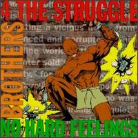 Brothers 4 the Struggle - No Hard Feelings lyrics