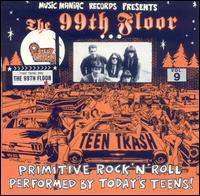 99th Floor - Teen Trash Vol. 9: The 99th Floor lyrics