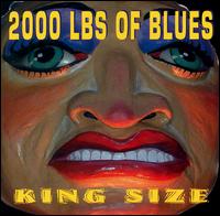 2000 Lbs. of Blues - King Size lyrics