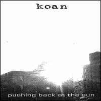 Koan - Pushing Back at the Sun lyrics