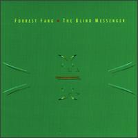 Forrest Fang - The Blind Messenger lyrics