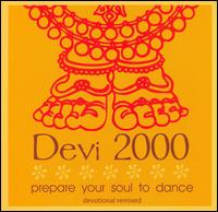 Devi 2000 - Prepare Your Soul to Dance: Devotional Remixed lyrics