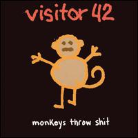 Visitor 42 - Monkeys Throw Shit lyrics