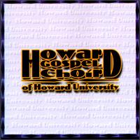 Howard Gospel Choir of Howard University - Howard Gospel Choir of Howard University [live] lyrics