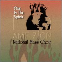 Ame Zion National Mass Choir - One in the Spirit lyrics