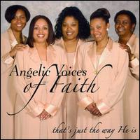 Angelic Voices of Faith - That's Just The Way He Is lyrics