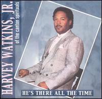 Harvey Watkins, Jr. - He's There All the Time lyrics