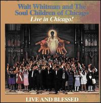 Walt Whitman & the Soul Children - Live in Chicago: Live and Blesse lyrics