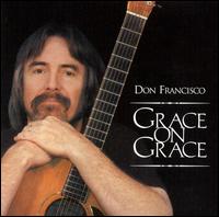 Don Francisco - Grace On Grace lyrics