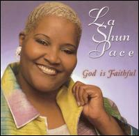 LaShun Pace - God Is Faithful lyrics