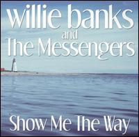 Willie Banks - Show Me the Way lyrics