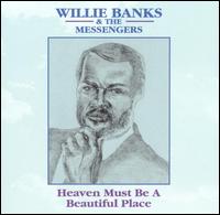Willie Banks - Heaven Must Be a Beautiful Place lyrics